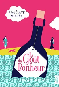 Le goût du bonheur