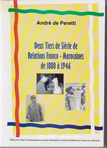 Deux tiers de siècle de relations franco - marocaines de 1880 à 1946