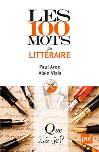 100 mots du littéraire (Les)