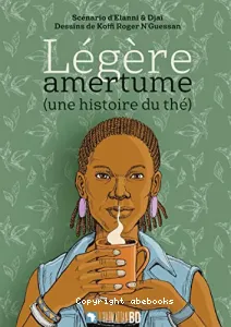 Légère amertume (une histoire du thé)