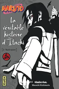 La véritable histoire d'Itachi