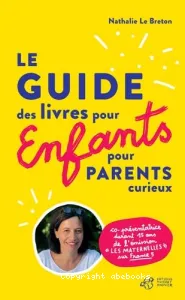 Le guide des livres pour enfants pour parents curieux