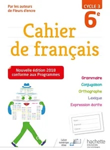 Cahier de français 6e, cycle 3