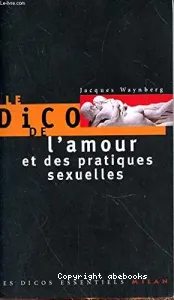 Le dico de l'amour et des pratiques sexuelles