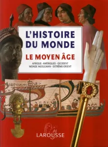 L'Histoire du monde le Moyen âge