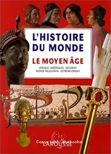 L'Histoire du monde le Moyen âge