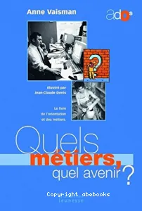 Quels métiers ? quel avenir ?