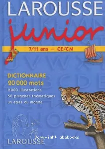 Larousse junior, 7-11 ans, CE-CM