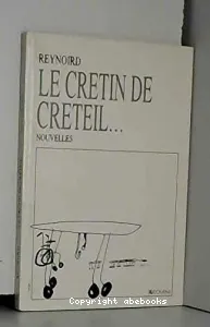 Le Crétin de Créteil