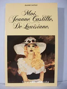 Moi Jeanne Castille, de Louisiane