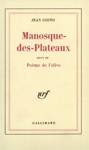 Manosque-des-Plateaux ; Poème de l'olive
