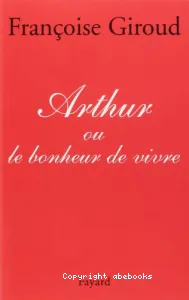 Arthur ou Le bonheur de vivre