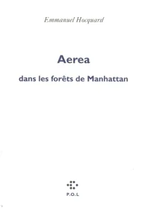 Aerea dans les forêts de Manhattan