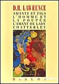 Amants et fils ; L'Homme et la poupée ; L'Amant de lady Chatterley