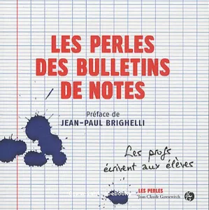 Perles des bulletins de notes (Les)