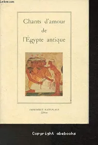 Chants d'amour de l'Egypte antique