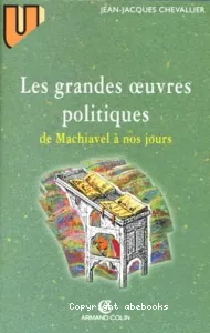 Les grandes oeuvres politiques de Machiavel à nos jours