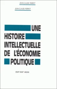Une Histoire intellectuelle de l'économie politique