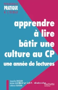 Apprendre à lire, bâtir une culture au CP