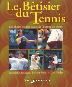 Le bêtisier du tennis