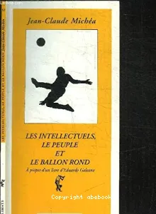 Les intellectuels, le peuple et le ballon rond