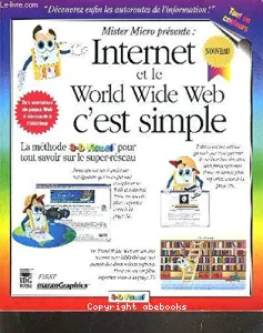 Internet et le World Wide Web, c'est simple