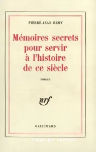 Mémoires secrets pour servir à l'histoire de ce siècle