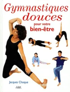 Gymnastiques douces pour votre bien-être