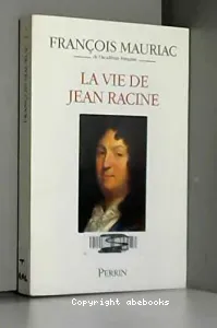 La vie de Jean Racine