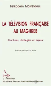 La télévision française au Maghreb