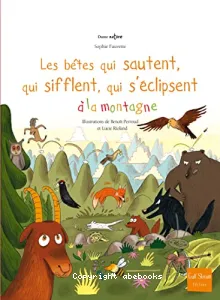 Bêtes qui sautent, qui sifflent, qui s'éclipsent à la montagne (Les)