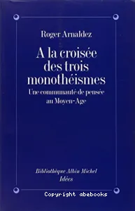 A la croisée des trois monothéismes