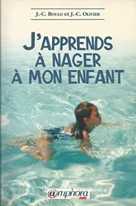 J'apprends à nager à mon enfant