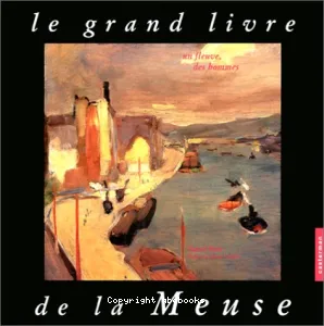 Le grand livre de la Meuse