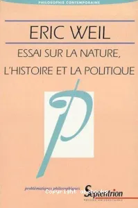 Essai sur la nature, l'histoire et la politique