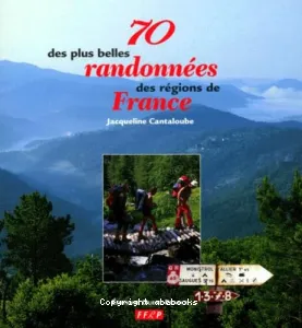 70 des plus belles randonnées des régions de France