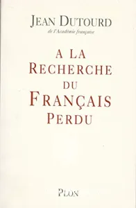 A la recherche du français perdu