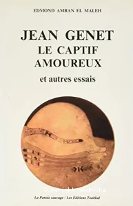 Jean Genet, Le Captif amoureux