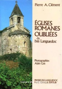Eglises romanes oubliées du bas Languedoc