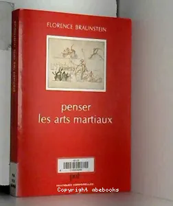 Penser les arts martiaux