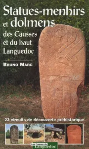 Statues-menhirs et dolmens des Causses et du haut Languedoc