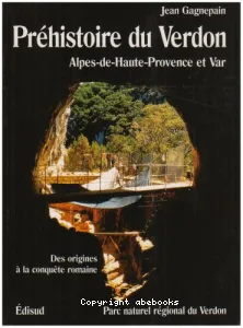 Préhistoire du Verdon, Alpes-de-Haute-Provence et Var