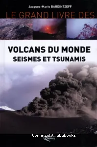 Grand livre des volcans du monde, séismes et tsunamis (Le)