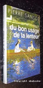 Du bon usage de la lenteur