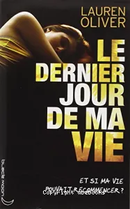 Dernier jour de ma vie (Le)