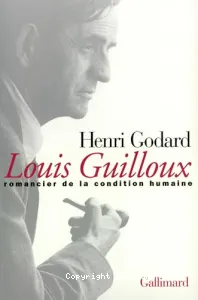 Louis Guilloux, romancier de la condition humaine