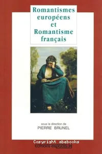 Romantismes européens et romantisme français