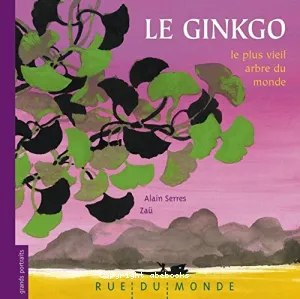 Ginkgo, le plus vieil arbre du monde (Le)