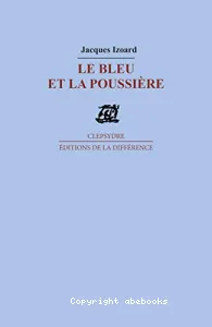 Le bleu et la poussière