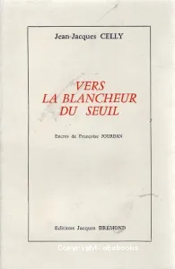 Vers la blancheur du seuil